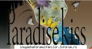 Paradise Kiss - De ce toate anima-urile bune au putine episoade? - Alte Animeuri
